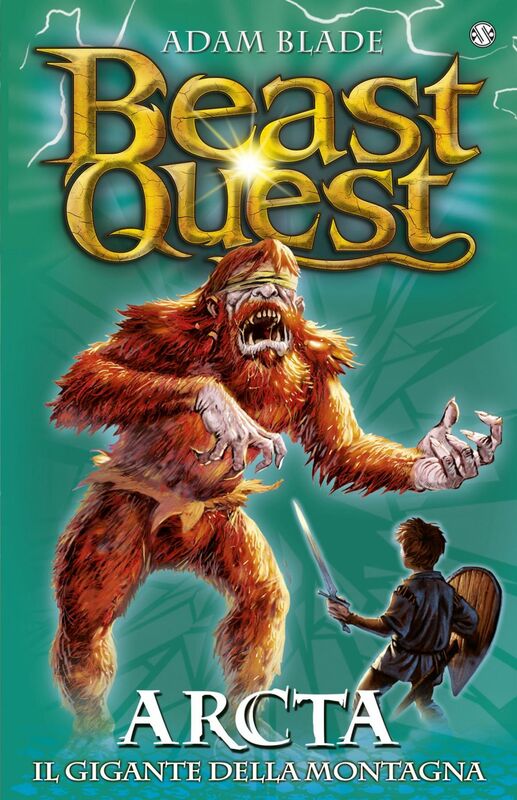 Arcta. Il Gigante della Montagna Beast Quest [vol. 3]