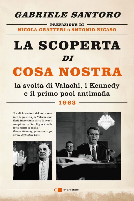 La scoperta di Cosa nostra La svolta di Valachi, i Kennedy e il primo pool antimafia