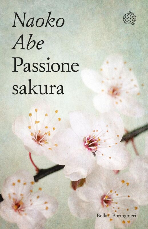 Passione sakura La storia dei ciliegi ornamentali giapponesi e dell'uomo che li ha salvati