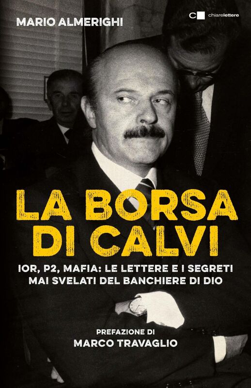 La borsa di Calvi Ior, P2, mafia: le lettere e i segreti mai svelati del banchiere di Dio