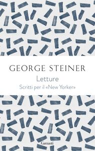 Letture George Steiner sul «New Yorker»