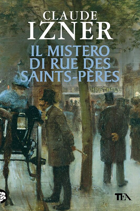 Il mistero di Rue des Saints-Perès Un'indagine di Victor Legris libraio investigatore