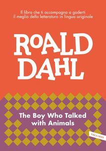 The boy who talked with animals impara l'inglese con Roald Dahl