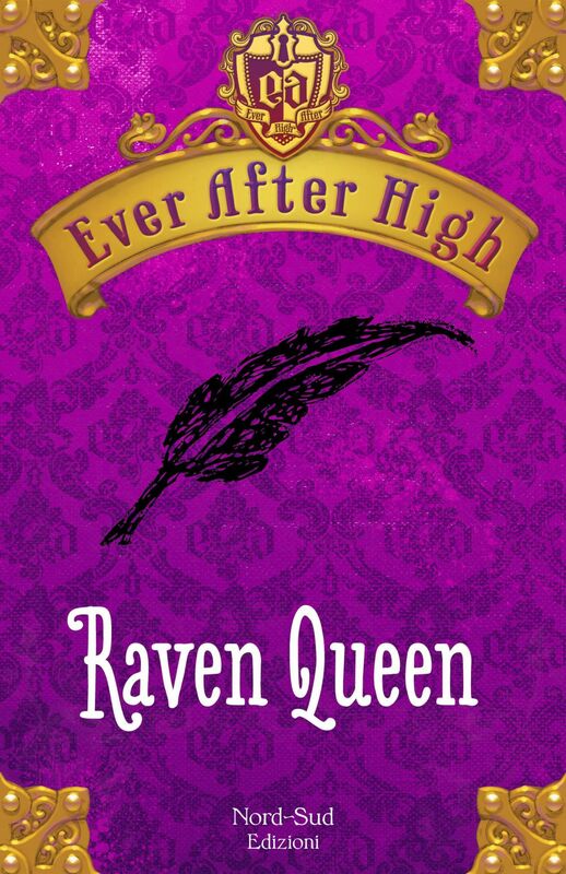 Ever After High - Raven Queen Il libro dei destini