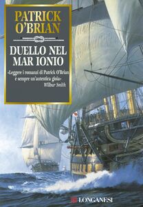 Duello nel mar Ionio Un'avventura di Jack Aubrey e Stephen Maturin - Master & Commander