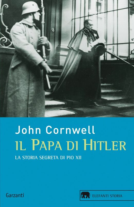 Il papa di Hitler La storia segreta di Pio XII
