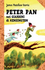 Peter Pan e i giardini di Kensington Le grandi storie per ragazzi