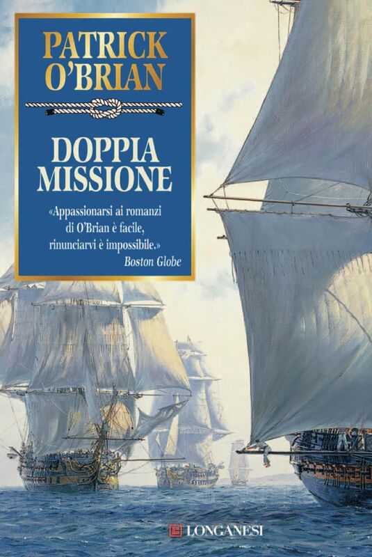 Doppia missione Un'avventura di Jack Aubrey e Stephen Maturin - Master & Commander