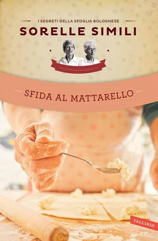 Sfida al mattarello I segreti della sfoglia bolognese