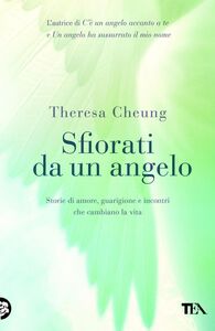 Sfiorati da un angelo