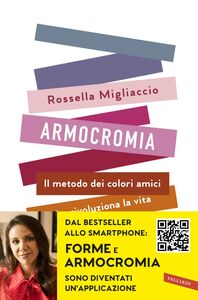 Armocromia Il metodo dei colori amici che rivoluziona la vita e non solo l’immagine