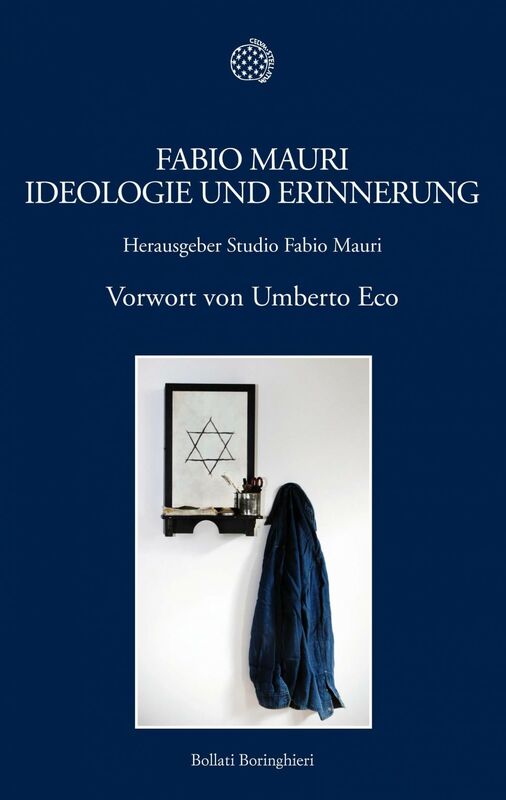 Fabio Mauri. Ideologie und Erinnerung