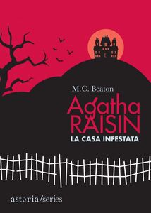 Agatha Raisin - La casa infestata