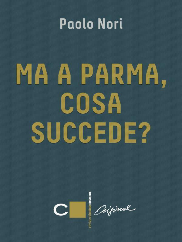 Ma a Parma, cosa succede?