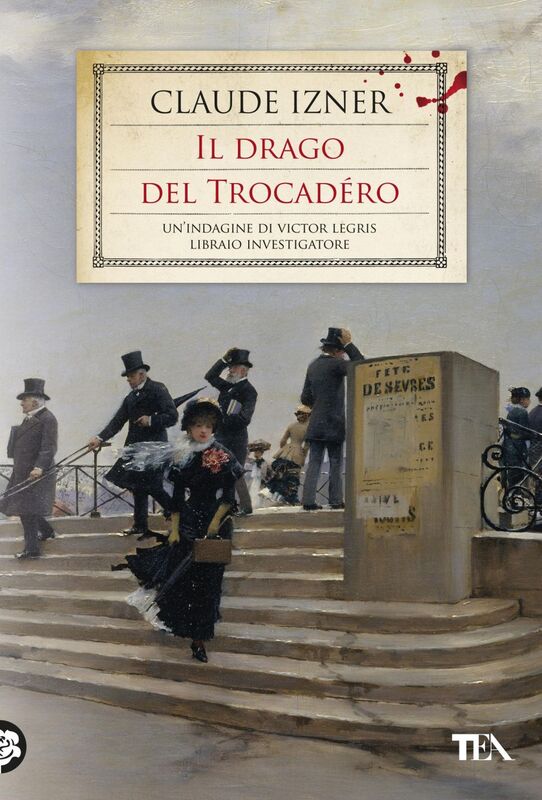 Il drago del Trocadéro Un'indagine di Victor Legris, libraio investigatore