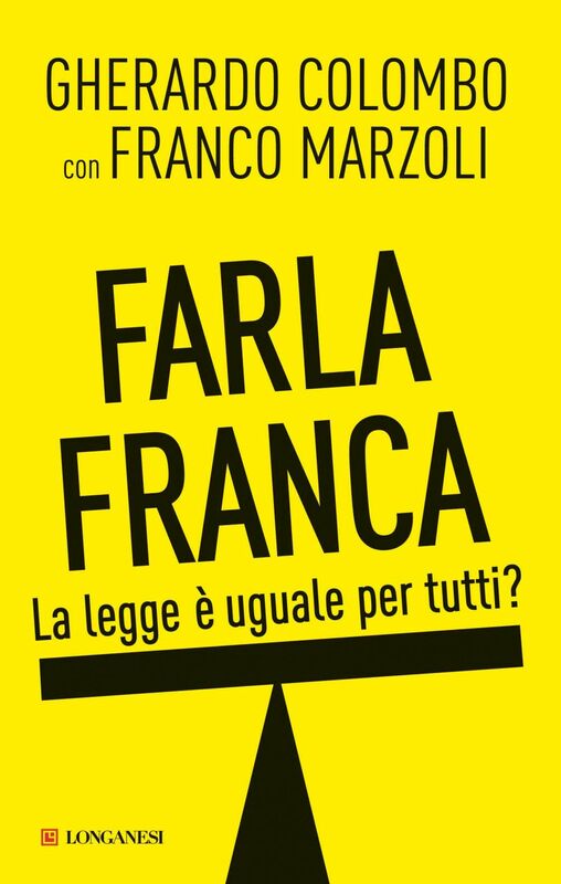 Farla franca La legge è uguale per tutti?