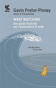 Wave Watching Una guida illustrata per l'osservatore di onde