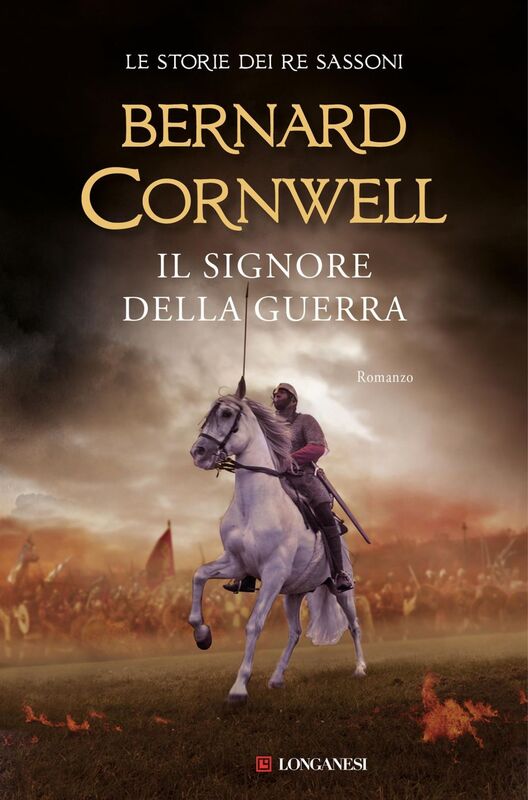 Il signore della guerra Le storie dei re sassoni