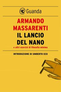 Il lancio del nano Introduzione di Umberto Eco