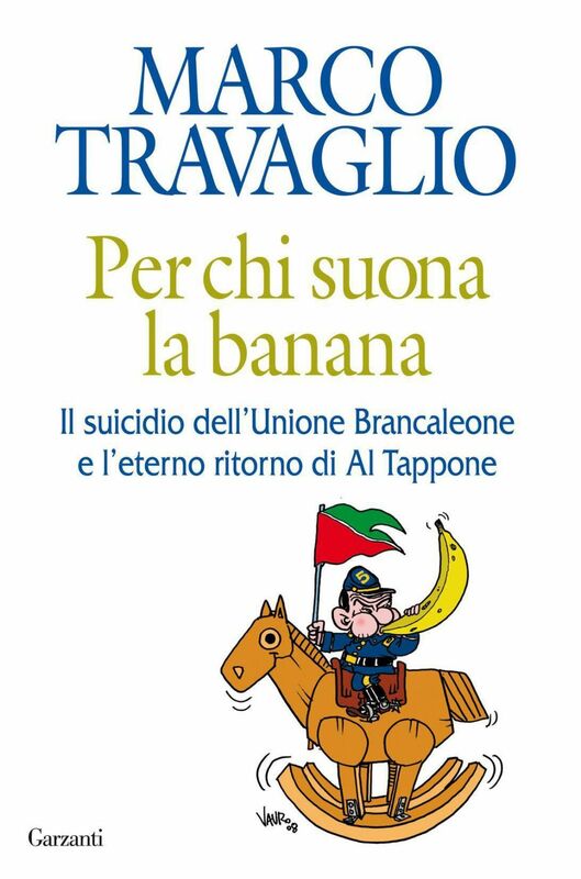 Per chi suona la banana Il suicidio dell'Unione Brancaleone e l'eterno ritorno di Al Tappone