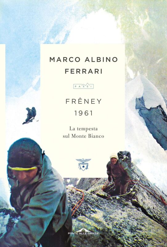 Frêney 1961 La tempesta sul Monte Bianco