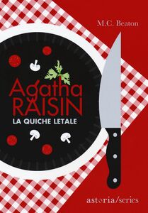 Agatha Raisin – La quiche letale