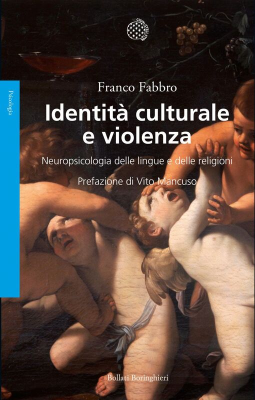 Identità culturale e violenza Neuropsicologia delle lingue e delle religioni