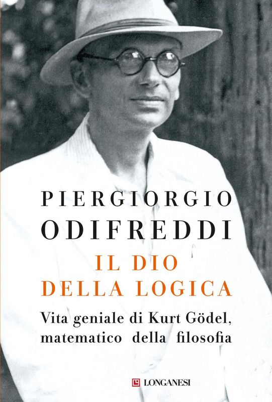 Il dio della logica Vita geniale di Kurt Gödel  matematico della filosofia