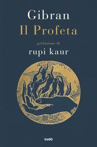 Il profeta Prefazione di Rupi Kaur
