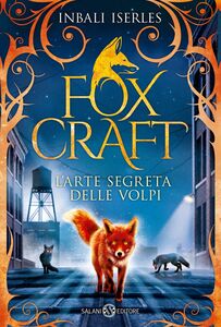 FOXCRAFT L'Arte segreta delle volpi