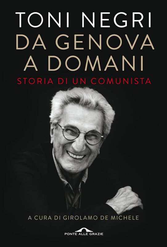 Da Genova a domani Storia di un comunista