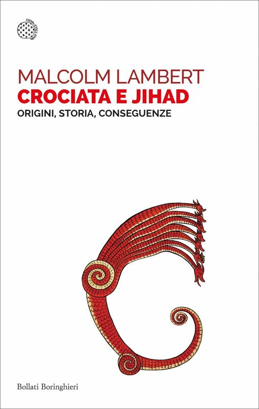 Crociata e jihad Origini, storia, conseguenze