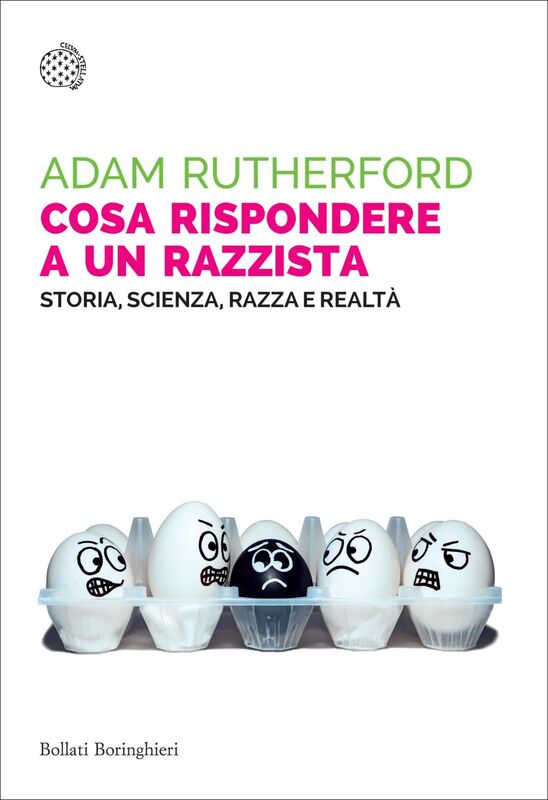 Cosa rispondere a un razzista Storia, scienza, razza e realtà