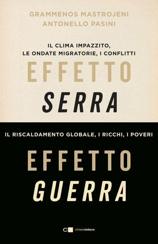 Effetto serra, effetto guerra Il clima impazzito, le ondate migratorie, i conflitti