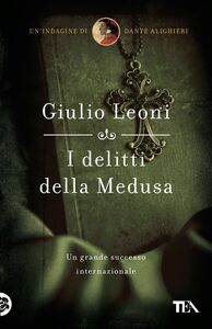I delitti della Medusa Un'indagine di Dante Alighieri