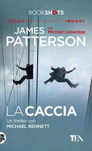 La caccia Un thriller con Michael Bennet