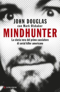 Mindhunter La storia vera del primo cacciatore di serial killer americano