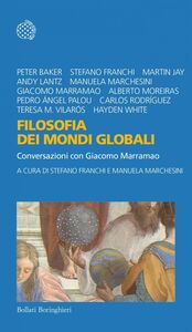 Filosofia dei mondi globali Conversazioni con Giacomo Marramao