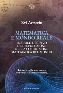 Matematica e mondo reale Il ruolo decisivo dell’evoluzione nella costruzione matematica del mondo