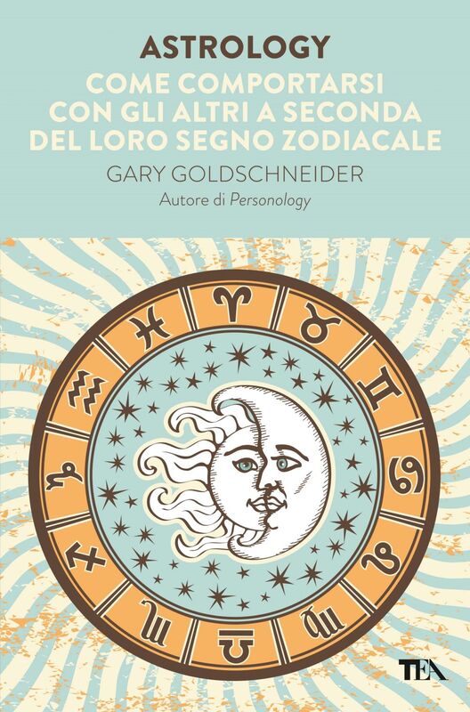 Astrology Come comportarsi con gli altri a seconda del loro segno zodiacale