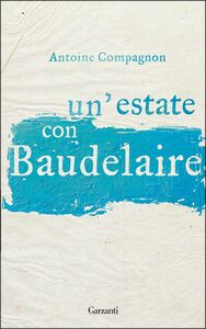 Un'estate con Baudelaire