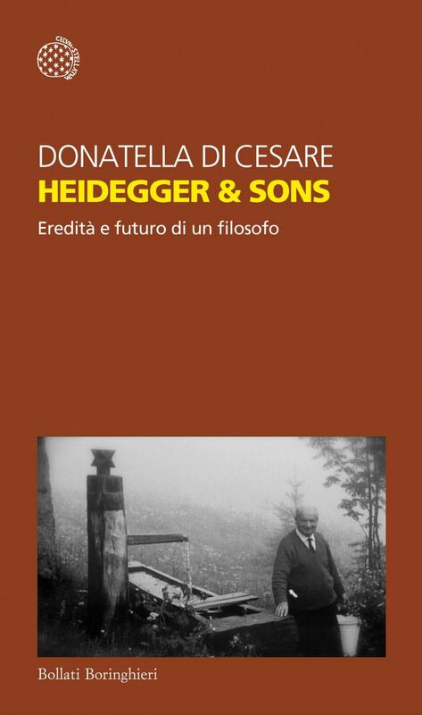 Heidegger & Sons Eredità e futuro di un filosofo