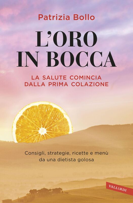 L'oro in bocca La salute comincia dalla prima colazione