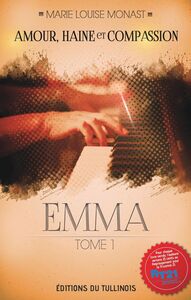 Amour, Haine et Compassion - Tome 1 Emma