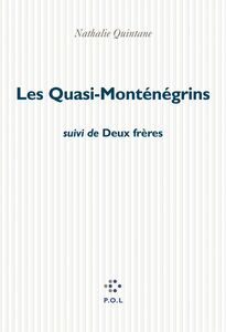 Les Quasi-Monténégrins/Deux frères