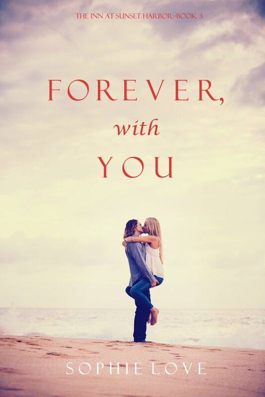 Forever, With You (The Inn at Sunset Harbor—Book 3)