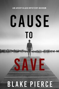 Cause to Save (An Avery Black Mystery—Book 5)