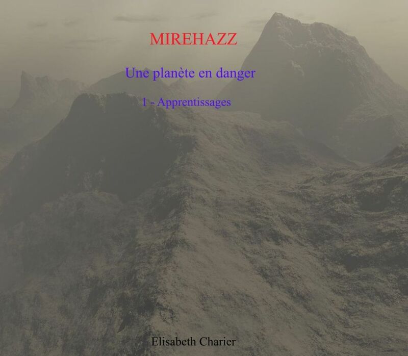 Mirehazz, une planète en danger, tome un