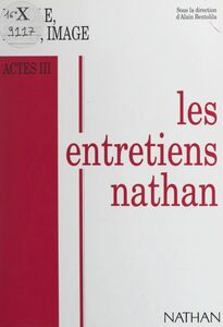 Parole, écrit, image Entretiens Nathan, Actes III, des 28 et 29 novembre 1992