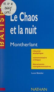Le chaos et la nuit, Henri de Montherlant Résumé analytique, commentaire critique, documents complémentaires